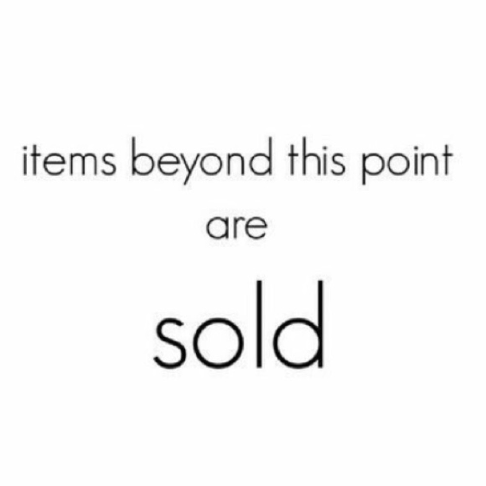 Everything Beyond This Point is Sold